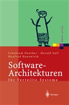 Schahra Dustdar, Schahram Dustdar, Haral Gall, Harald Gall, Manfred Hauswirth - Software-Architekturen für Verteilte Systeme
