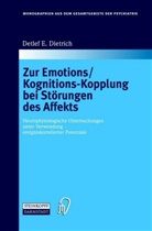 Detlef Dietrich, Detlef E Dietrich, Detlef E. Dietrich - Zur Emotions/Kognitions-Kopplung bei Störungen des Affekts