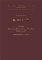 Kar A Wolf, Karl A Wolf, Nitsche, Nitsche, Rudolf Nitsche, Karl A. Wolf - Kunststoffe. Struktur, physikalisches Verhalten und Prüfung
