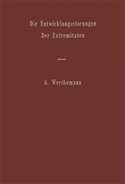 Andreas Werthemann - Die Entwicklungsstörungen der Extremitäten