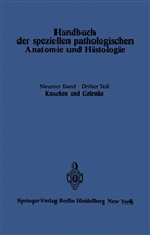 G. Axhausen, E. Bergmann, L. Haslhofer, F. J. Lang, A. Lauche, W. Putschar... - Knochen und Gelenke