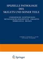 F. Boemke, H. Junghanns, A. Lauche, W. Putschar, W. Schopper - Spezielle Pathologie des Skelets und Seiner Teile