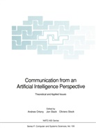 Andrew Ortony, Jo Slack, Jon Slack, Oliviero Stock - Communication from an Artificial Intelligence Perspective