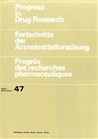 Erns Jucker, Ernst Jucker - Progress in Drug Research - 47: Progress in Drug Research / Fortschritte der Arzneimittelforschung / Progrès des recherches pharmaceutiques