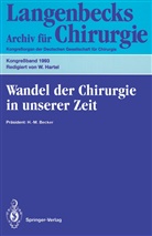 Hartel, W Hartel, W. Hartel - Wandel der Chirurgie in unserer Zeit