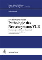 F Unterharnscheidt, F. Unterharnscheidt, Friedrich Unterharnscheidt - Spezielle pathologische Anatomie - 13 / 6 / b: Pathologie des Nervensystems VI.B