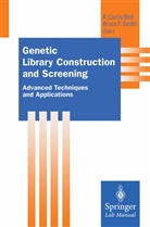 R. C. Bird, R. Curtis Bird, R.C. Bird, C Bird, R C Bird, F Smith... - Genetic Library Construction and Screening