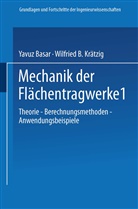 Yavu Basar, Yavuz Basar, Wilfried B Krätzig, Wilfried B. Krätzig - Mechanik der Flächentragwerke