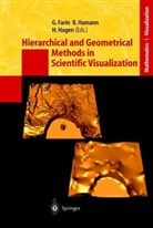 Gerald Farin, Hans Hagen, Bern Hamann, Bernd Hamann - Hierarchical and Geometrical Methods in Scientific Visualization