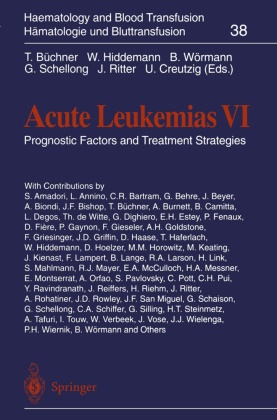 Thomas Büchner, Ursula Creutzig, Wolfgan Hiddemann, Wolfgang Hiddemann, Jörg Ritter, Günter Schellong... - Acute Leukemias VI - Prognostic Factors and Treatment Strategies