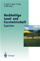 Holger Flaig, Holger Flaig u a, Dr. Günther Linckh, Günther Linckh, Hans Mohr, Huber Sprich... - Nachhaltige Land- und Forstwirtschaft
