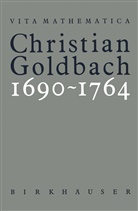 Fellmann, Fellmann, Adolf Jushkevic, Adolf A Jushkevic, Adolf A. Jushkevic, Judith Kopelevic... - Christian Goldbach 1690-1764