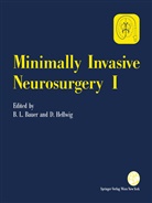 Bernhard L. Bauer, Hellwig, Hellwig, Dieter Hellwig, Bernhar L Bauer, Bernhard L Bauer - Minimally Invasive Neurosurgery I