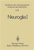 H. Leonhardt, K. Niessing, A. Oksche, B. Scharrer, E. Scharrer, M. Weitzman... - Neuroglia I