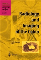 Anthony H. Chapman, Anthon H Chapman, Anthony H Chapman - Radiology and Imaging of the Colon