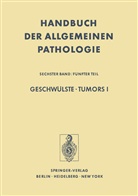 Alexander, P Alexander, P. Alexander, Chomette, G Chomette, G. Chomette... - Geschwülste / Tumors I
