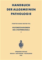H. Bennhold, W. Bolt, F. Büchner, M. H. F. Friedman, W. Giese, Franz Grosse-Brockhoff... - Hilfsmechanismen des Stoffwechsels I