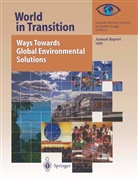German Advisory Council on Global change (WBGU) - World in Transition: Ways Towards Global Environmental Solutions