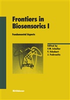 J Fedrowitz, J. Fedrowitz, Jutta Fedrowitz, F. W. Scheller, F.W. Scheller, Schubert... - Frontiers in Biosensorics I