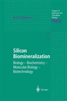 Werne E G Müller, Werner E G Müller, W. E. G. Müller, Werner E G Müller, Werner E. G. Müller - Silicon Biomineralization