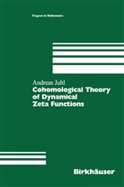 Andreas Juhl - Cohomological Theory of Dynamical Zeta Functions