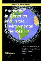 Luisa T. Fernholz, Stepha Morgenthaler, Stephan Morgenthaler, Werner Stahel - Statistics in Genetics and in the Environmental Sciences