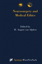 H. August van Alphen, August van Alphen, H August van Alphen - Neurosurgery and Medical Ethics
