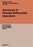 Ryuichi Ashino, Paol Boggiatto, Paolo Boggiatto, Man-Wah Wong - Advances in Pseudo-Differential Operators