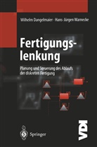 Wilhel Dangelmaier, Wilhelm Dangelmaier, Hans-Jürgen Warnecke - Fertigungslenkung