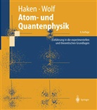 Hake, Herman Haken, Hermann Haken, Wolf, Hans Chr. Wolf, Hans Christoph Wolf - Atom- und Quantenphysik