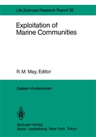 R. M. May, Rober May, Robert May, Robert M. May - Exploitation of Marine Communities