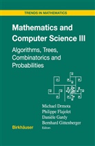 Michael Drmota, Philipp Flajolet, Philippe Flajolet, Danièle Gardy, Danièle Gardy et al, Bernhard Gittenberger - Mathematics and Computer Science III