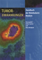 Detle Ganten, Detlev Ganten, Ruckpaul, Ruckpaul, Klaus Ruckpaul - Tumorerkrankungen