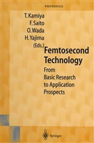 T. Kamiya, Saito, F Saito, F. Saito, O. Wada, O Wada et al... - Femtosecond Technology
