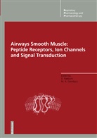 A Giembycz, A Giembycz, Mark A. Giembycz, Davi Raeburn, David Raeburn - Airways Smooth Muscle: Peptide Receptors, Ion Channels and Signal Transduction