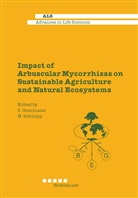 Silvi Gianiazzi, Silvio Gianiazzi, Hannes Sch¿epp, Schüepp, Schüepp, Hannes Schüepp - Impact of Arbuscular Mycorrhizas on Sustainable Agriculture and Natural Ecosystems