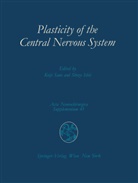 Ishii, Shozo Ishii, Keij Sano, Keiji Sano - Plasticity of the Central Nervous System