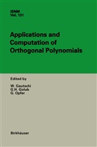 Walter Gautschi, Gene H. Golub, Gen H Golub, Gene H Golub, Gerhard Opfer - Applications and Computation of Orthogonal Polynomials