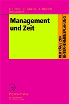 Jürgen Bloech, Uwe Götze, Barbar Mikus, Barbara Mikus - Management und Zeit