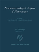 Francoi Cohadon, Francois Cohadon, Joao Lobo Antunes, John D. Pickard - Neuroendocrinological Aspects of Neurosurgery