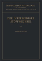 Konrad Lang, Schütz, Schütz, Erich Schütz, Wilhel Trendelenburg, Wilhelm Trendelenburg - Lehrbuch der Physiologie: Der Intermediäre Stoffwechsel