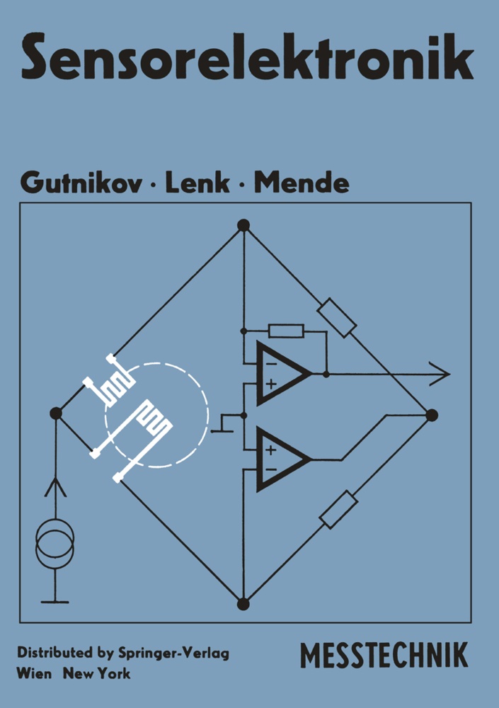 V Gutnikov, V S Gutnikov, V. S. Gutnikov, V.S. Gutnikov, Lenk, … - Sensorelektronik Primärelektronik von Meßwertaufnehmern