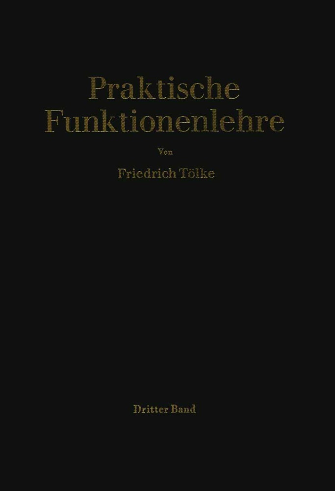 F Tölke, F. Tölke, Friedrich Tölke - Jacobische elliptische Funktionen, Legendresche elliptische Normalintegrale und spezielle Weierstraßsche Zeta- und Sigma-Funktionen