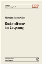 Herbert Stachowiak - Rationalismus im Ursprung
