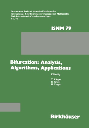 KÜPPE, Küpper, Küpper, T. Küpper, SEYDE, … - Bifurcation: Analysis, Algorithms, Applications Proceedings of the Conference at the University of Dortmund, August 18-22, 1986