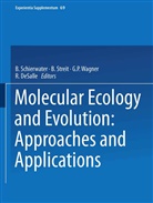 R. DeSalle, Rob DeSalle, G P Wagner et al, B. Schierwater, Bernd Schierwater, Streit... - Molecular Ecology and Evolution: Approaches and Applications