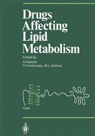 William L. Holmes, Davi Kritchevsky, David Kritchevsky, William L Holmes, Rodolfo Paoletti - Drugs Affecting Lipid Metabolism