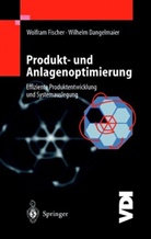 W Dangelmaier, W. Dangelmaier, Fischer, W Fischer, W. Fischer - Produkt- und Anlagenoptimierung