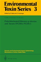 Thomas A Hill, Thomas A. Hill, Ott Hutzinger, Otto Hutzinger, Stephen Safe - Polychlorinated Dibenzo-p-dioxins and -furans (PCDDs/PCDFs): Sources and Environmental Impact, Epidemiology, Mechanisms of Action, Health Risks