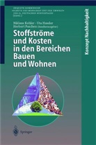 Hassler, U Hassler, U. Hassler, N. Kohler, H Paschen, H. Paschen - Stoffströme und Kosten in den Bereichen Bauen und Wohnen